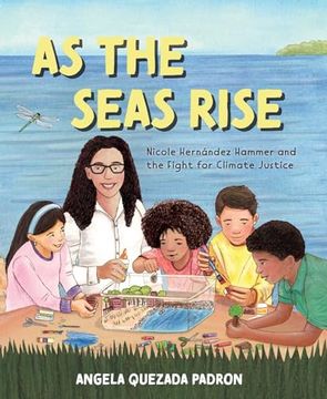 portada As the Seas Rise: Nicole Hernández Hammer and the Fight for Climate Justice (en Inglés)