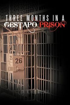 portada three months in a gestapo prison