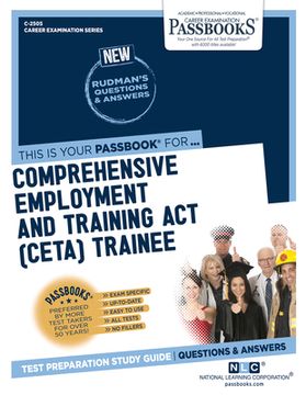 portada Comprehensive Employment and Training ACT (Ceta) Trainee (C-2505): Passbooks Study Guide Volume 2505 (en Inglés)