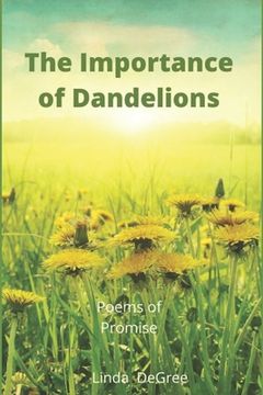 portada The Importance of Dandelions: Poems of Promise (en Inglés)
