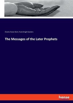 portada The Messages of the Later Prophets (en Inglés)