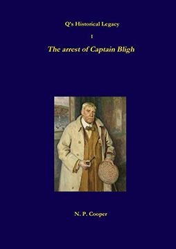 portada Qís Historical Legacy - 1 - the Arrest of Captain Bligh (in English)