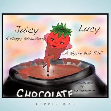 portada juicy lucy...a happy strawberry: a hippie bob tale (tm)