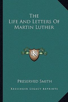 portada the life and letters of martin luther (en Inglés)