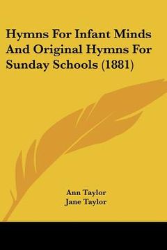 portada hymns for infant minds and original hymns for sunday schools (1881)