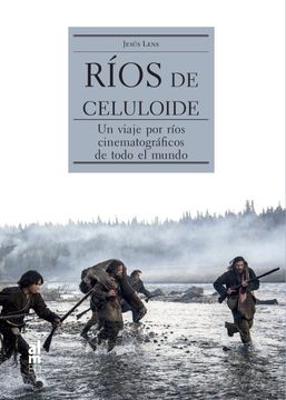portada Rios de Celuloide; Un Viaje por Rios Cinematograficos de Todo el Mundo