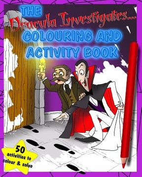 portada The Dracula Investigates... Colouring and Activity Book (en Inglés)