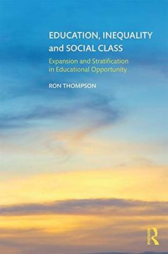 portada Education, Inequality and Social Class: Expansion and Stratification in Educational Opportunity 