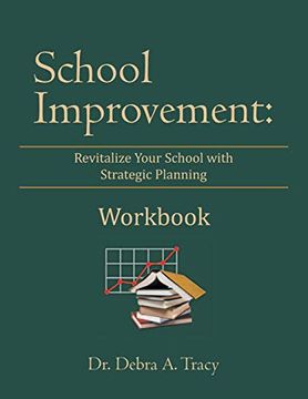 portada School Improvement: Revitalize Your School With Strategic Planning: Revitalize Your School With Strategic Planning Workbook (en Inglés)