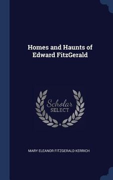 portada Homes and Haunts of Edward FitzGerald (en Inglés)