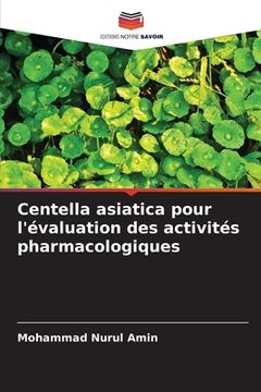 portada Centella asiatica pour l'évaluation des activités pharmacologiques (en Francés)