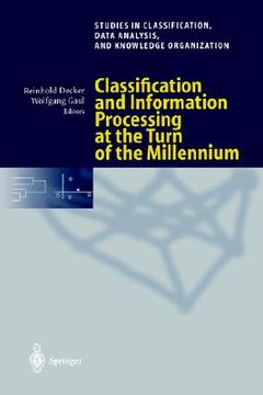 portada classification and information processing at the turn of the millennium: proceedings of the 23rd annual conference of the gesellschaft f r klassifikat (en Inglés)