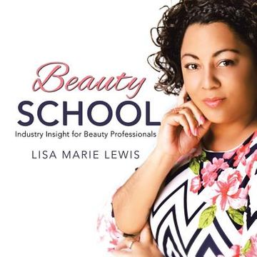 portada Beauty School: Industry Insight for Beauty Professionals (en Inglés)