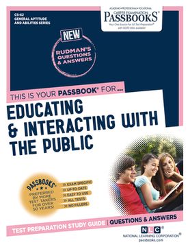 portada Educating & Interacting with the Public (Cs-62): Passbooks Study Guide Volume 62