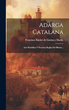 portada Adarga Catalana: Arte Heraldica y Practicas Reglas del Blason.
