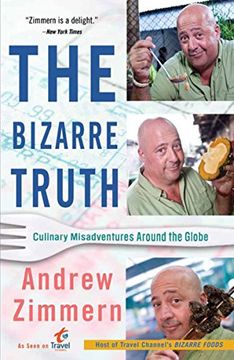 portada The Bizarre Truth: Culinary Misadventures Around the Globe (in English)