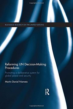 portada Reforming UN Decision-Making Procedures: Promoting a Deliberative System for Global Peace and Security (Routledge Research on the United Nations (UN))