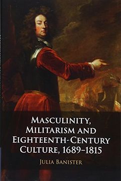 portada Masculinity, Militarism and Eighteenth-Century Culture, 1689–1815 (en Inglés)