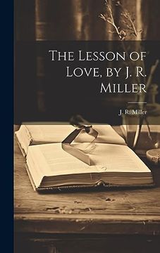 portada The Lesson of Love, by j. R. Miller (en Inglés)