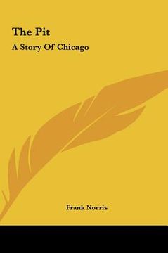 portada the pit the pit: a story of chicago a story of chicago (in English)