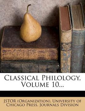 portada classical philology, volume 10... (in English)