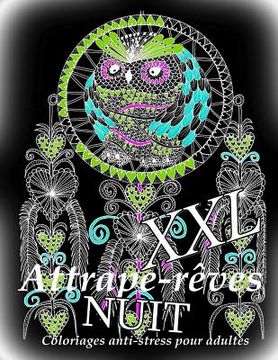 portada Attrape-Reves Nuit XXL - Coloriages Pour Adultes (en Francés)