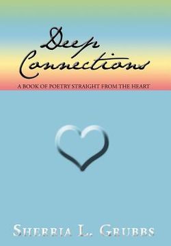portada deep connections: a book of poetry straight from the heart