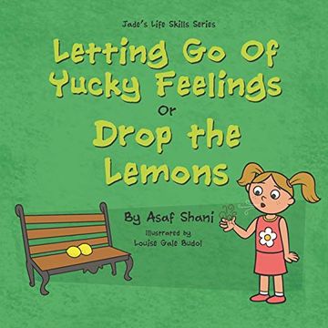 portada Letting go of Yucky Feelings or Drop the Lemons (Jade's Life Skills Series) 
