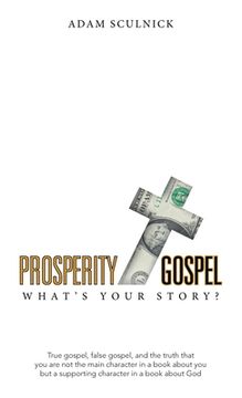 portada Prosperity/Gospel: What's Your Story? (en Inglés)