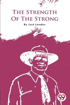 portada The Strength Of The Strong (in English)