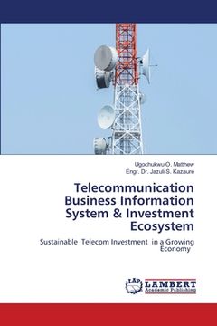portada Telecommunication Business Information System & Investment Ecosystem (en Inglés)