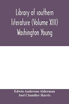 portada Library of Southern Literature (Volume Xiii) Washington Young (en Inglés)