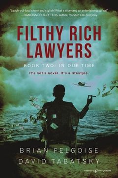 portada Filthy Rich Lawyers: In Due Time (en Inglés)