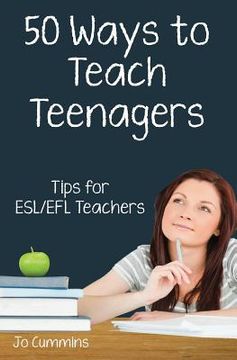portada Fifty Ways To Teach Teenagers: Tips For Esl/efl Teachers (en Inglés)