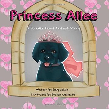 Libro Princess Allee: Volume 1 (The Furever Home Friends), Savy Leiser