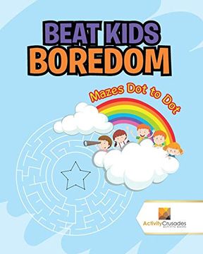 portada Beat Kids Boredom: Mazes dot to dot 