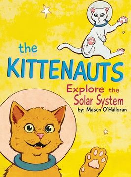 portada The Kittenauts Explore the Solar System (en Inglés)