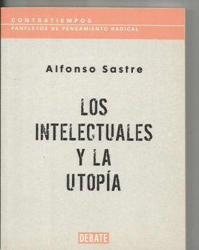 portada Los Intelectuales y la Utopia