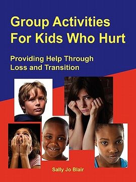 portada group activities for kids who hurt (en Inglés)