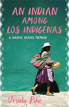 portada An Indian Among los Indígenas: A Native Travel Memoir (en Inglés)