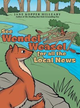 portada See Wendel Weasel for All the Local News (en Inglés)