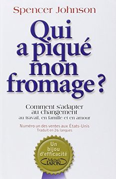 portada Qui a Piqué mon Fromage? Comment S'adapter au Changement au Travail, en Famille et en Amour (Hors Collection) (in French)