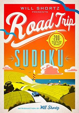 portada Will Shortz Presents Road Trip Sudoku: 200 Puzzles on the Go (en Inglés)