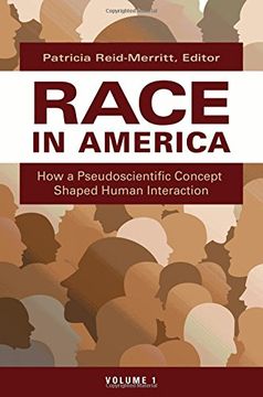 portada Race in America [2 volumes]: How a Pseudoscientific Concept Shaped Human Interaction