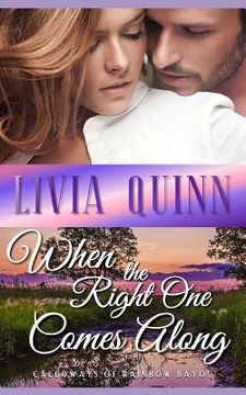 portada When the Right One Comes Along: A small town family romance (en Inglés)