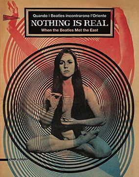 portada Nothing is Real: When the Beatles met the East (en Inglés)