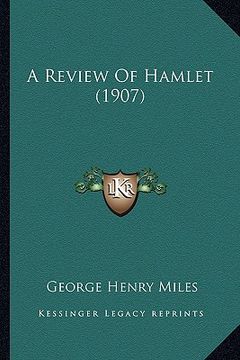 portada a review of hamlet (1907) a review of hamlet (1907) (en Inglés)
