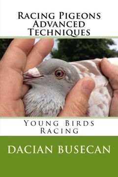 portada Racing Pigeons Advanced Techniques: Young Birds Racing