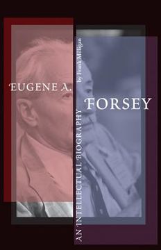 portada eugene a. forsey: an intellectual biography (en Inglés)