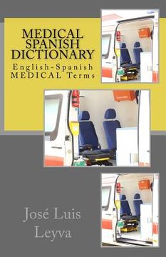portada Medical Spanish Dictionary: English-Spanish Medical Terms (en Inglés)